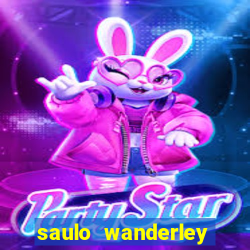 saulo wanderley filho fortuna